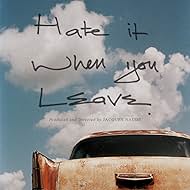 Hate It When You Leave (2020)