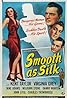 Smooth as Silk (1946) Poster