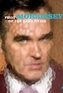 Morrissey: First of the Gang to Die (2004)