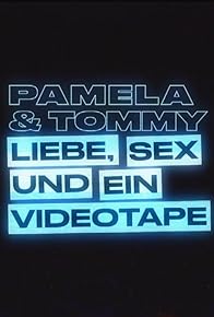 Primary photo for Pamela Anderson & Tommy Lee : Sexe, romance et vidéo