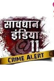 Savdhaan India @ 11 (2012)