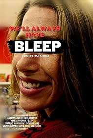 Madi Bready in We'll Always Have --BLEEP-- (2023)