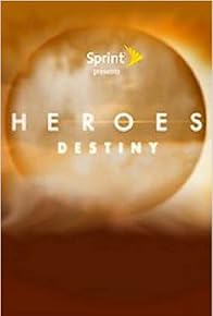 Primary photo for Heroes: Destiny