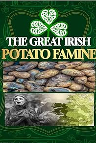 Primary photo for The Great Irish Potato Famine