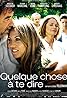 Quelque chose à te dire (2009) Poster