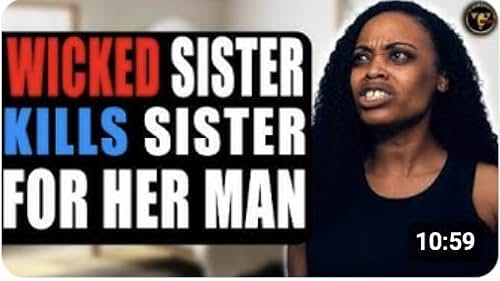 Wicked Sister Kills Sister For Her Man (2024)