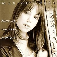 Primary photo for Mariah Carey: Anytime You Need a Friend