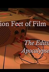 Primary photo for A Million Feet of Film: The Editing of Apocalypse Now