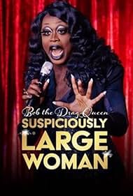 Caldwell Tidicue in Bob the Drag Queen: Suspiciously Large Woman (2017)