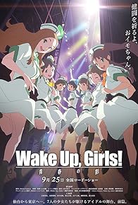 Primary photo for Wake Up, Girls! Zoku gekijouban: Seishun no kage