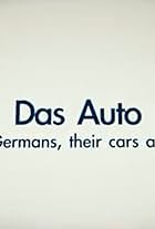 Das Auto: The Germans, Their Cars and Us (2013)