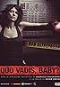 Quo Vadis, Baby? (TV Mini Series 2008– ) Poster