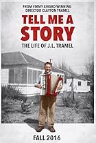 Tell Me a Story: the Life of J.L. Tramel