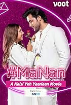 MaNan - A Kaisi Yeh Yaariyan Movie