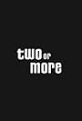 Two or More (2006)