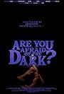 Are You Afraid of the Dark?: A Tribute (2017)