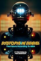 Dystopia in Denial: The Future According to 1984