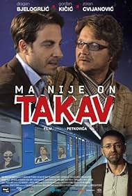 Ma nije on takav (2010)