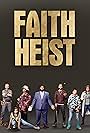 Marium Carvell, Aaron Poole, Nadine Whiteman, Dalmar Abuzeid, Jonathan Langdon, Jaeden Noel, and Eden Cupid in Faith Heist (2021)