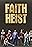 Faith Heist