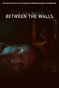 Between the Walls (2018)