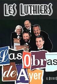 Marcos Mundstock, Carlos López Puccio, Jorge Maronna, Carlos Nuñez Cortés, and Daniel Rabinovich in Las obras de ayer (2006)