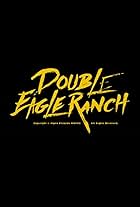 Double Eagle Ranch (2018)