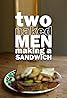 Two Naked Men Making a Sandwich (TV Series 2010– ) Poster