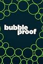 Bubbleproof (2017)