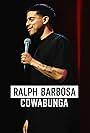 Ralph Barbosa in Ralph Barbosa: Cowabunga (2023)