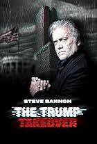 Steve Bannon: The Trump Takeover