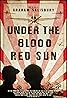 Under the Blood-Red Sun (2014) Poster