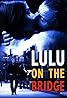 Lulu on the Bridge (1998) Poster