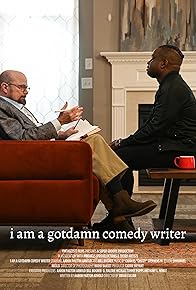 Primary photo for I Am a Gotdamn Comedy Writer