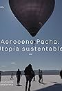 Aerocene Pacha. Utopia Sustentable (2020)