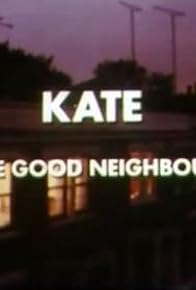 Primary photo for Kate the Good Neighbour