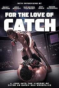 Gokor Chivichyan, Dan Gable, Dan Severn, Scott Casber, Mike Chapman, Jake Shannon, Erik Paulson, Tom Brands, Mark Johnson, Mike Chapman, Ned Morales, Chris Morales, Christopher Crossan, Randy Couture, Terry Brands, Josh Barnett, Curran Jacobs, Kenny Lester, and Raúl Ramírez in For the Love of Catch (2022)