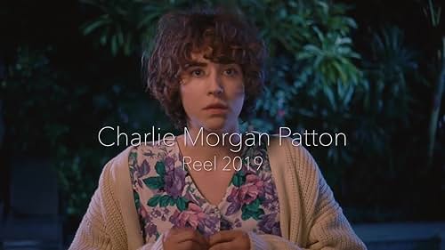 Reel 2019 | Charlie Morgan Patton