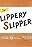 Slippery Slippers