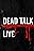 Dead Talk Live