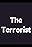 The Terrorist