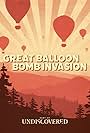 The Great Balloon Bomb Invasion (2021)