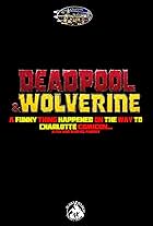 Deadpool and Wolverine: A Funny Thing Happened on the Way to Charlotte Comicon (A Fox/Marvel Parody)