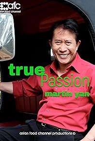 Primary photo for True Passion Martin Yan