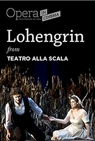 Primary photo for Lohengrin, Opera romantica in tre atti