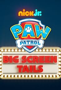 Primary photo for Paw Patrol: Mission Big Screen