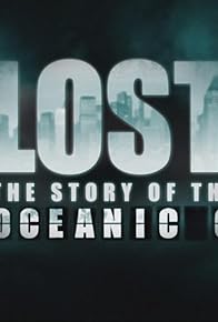 Primary photo for Lost: The Story of the Oceanic 6