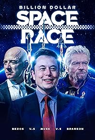 Primary photo for Billion Dollar Space Race: Bezos Vs Musk Vs Branson