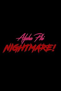 Primary photo for Alpha Phi Nightmare!