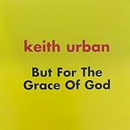 Keith Urban: But for the Grace of God (2000)